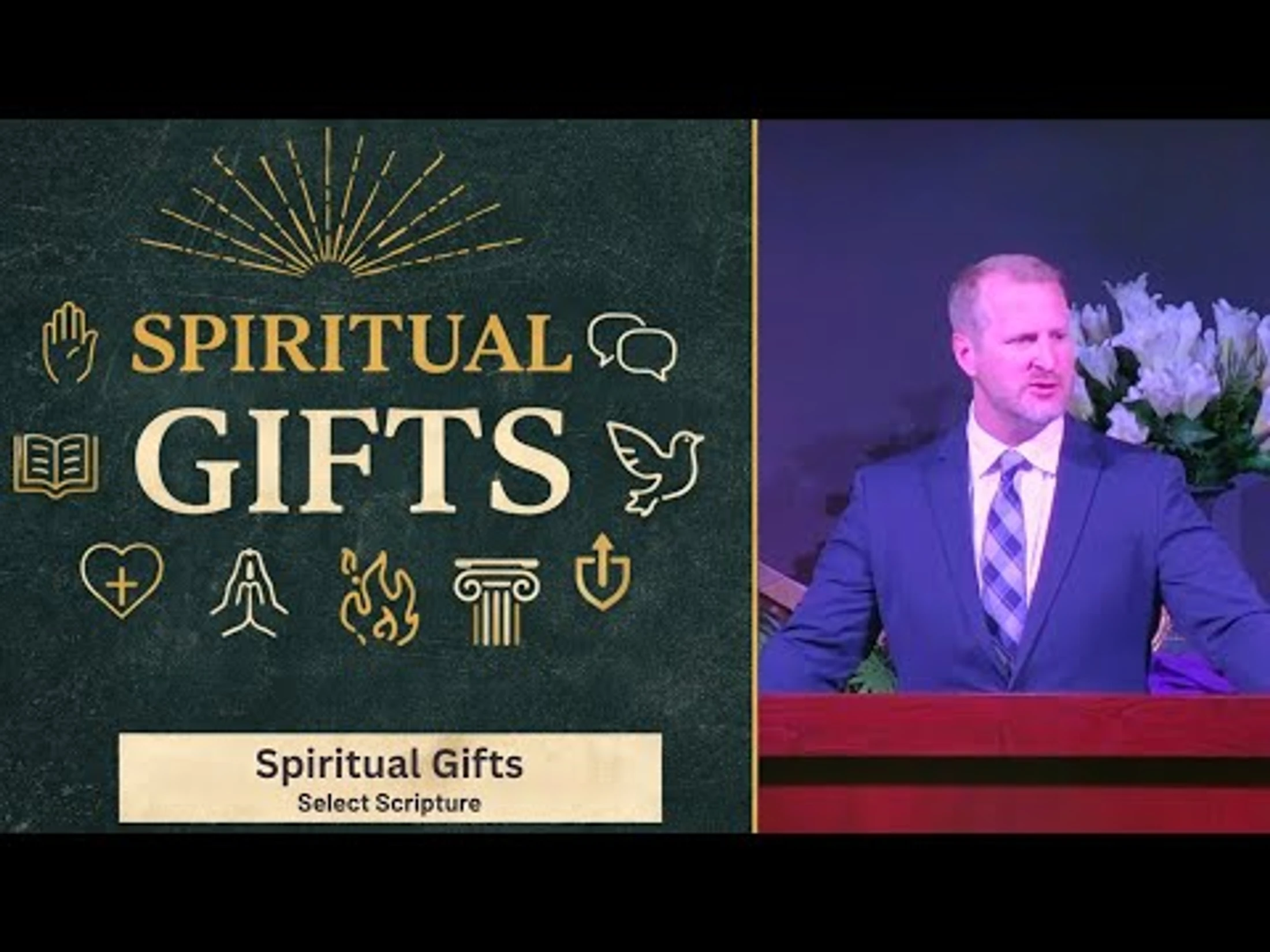 Spiritual Gifts [Part 5] -- Select Scripture
